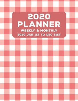 Weekly Monthly 2020 Planner Geometric Tartan Red White: January to December Calendar