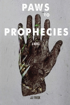 Paws To Prophecies: A Novel