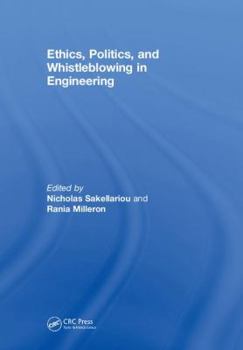 Hardcover Ethics, Politics, and Whistleblowing in Engineering Book