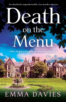 Death on the Menu: An absolutely unputdownable cozy murder mystery - Book #3 of the Adam and Eve Mystery