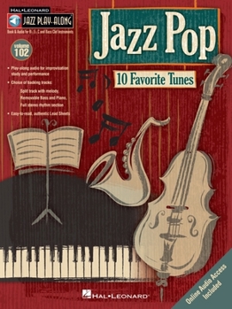 Jazz Pop: 10 Favorite Tunes [With CD (Audio)] - Book #102 of the Jazz Play-Along