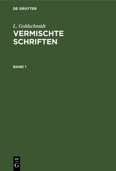 Hardcover L. Goldschmidt: Vermischte Schriften. Band 1 [German] Book