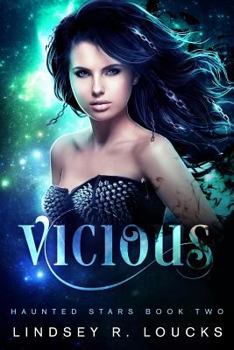 Vicious - Book #2 of the Haunted Stars