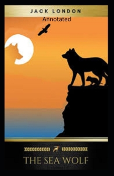 Paperback The Sea-Wolf Annotated Book