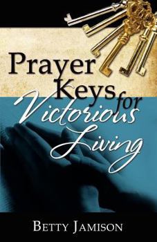 Paperback Prayer Keys For Victorious Living Book