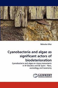 Paperback Cyanobacteria and Algae as Significant Actors of Biodeterioration Book