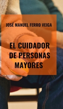 El cuidador de personas mayores