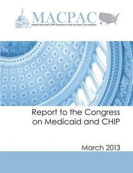 Paperback Report to the Congress on Medicaid and CHIP: March 2013 Book