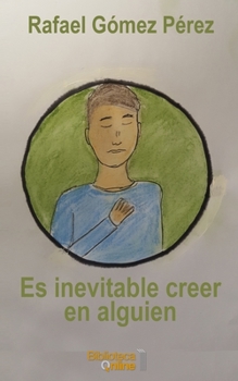 Paperback Es inevitable creer en alguien [Spanish] Book