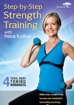 DVD Step By Step: Strength Training with Petra Kolber Book