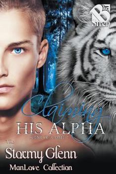 Paperback Claiming His Alpha [Scent of a Mate 7] (Siren Publishing: The Stormy Glenn Manlove Collection) Book