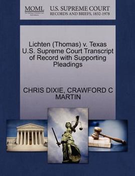 Paperback Lichten (Thomas) V. Texas U.S. Supreme Court Transcript of Record with Supporting Pleadings Book