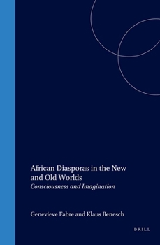 Hardcover African Diasporas in the New and Old Worlds: Consciousness and Imagination Book