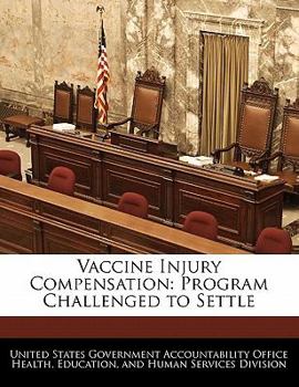 Paperback Vaccine Injury Compensation: Program Challenged to Settle Book