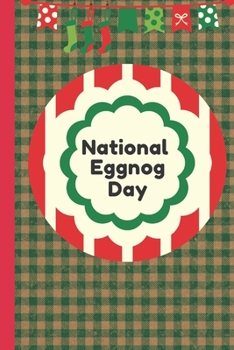 National Eggnog Day: December 24th Holiday Drink Eggnog Lover Christmas Milk Punch Holiday Elixir Rich Creamy Sugar and Spice Rum