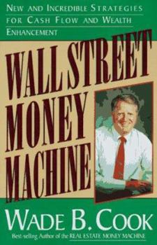 Hardcover Wall Street Money Machine: New and Incredible Strategies for Cash Flow and Wealth Enhancement Book