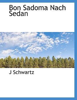 Paperback Bon Sadoma Nach Sedan [German] Book