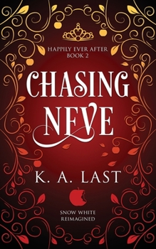 Paperback Chasing Neve: Snow White Reimagined Book