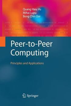 Paperback Peer-To-Peer Computing: Principles and Applications Book