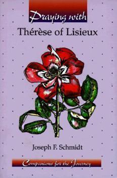 Praying With Therese of Lisieux - Book  of the Companions for the Journey