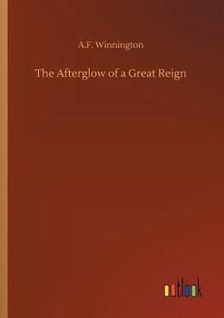 Paperback The Afterglow of a Great Reign Book