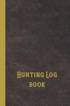 Hunting Log book: 6 x 9" compact pocket book for the hunting enthusiast, gamekeeper and professional stalker - Dark brown leather effect cover