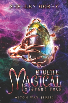 Paperback Midlife Magical Mystery Tour: Paranormal Women's Fiction Book