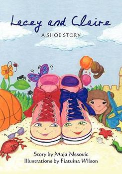 Paperback Lacey and Claire: A Shoe Story Book