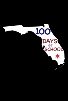 Paperback 100 Days of School: Florida, Dairy and Journal for Teachers Book