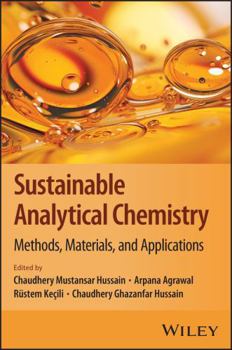 Hardcover Sustainable Analytical Chemistry: Methods, Materials, and Applications Book