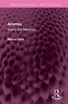 Hardcover Anomie: History and Meanings Book