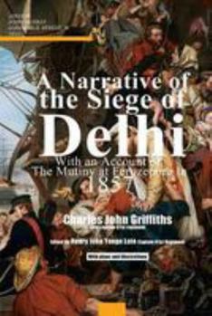 Paperback A Narrative of the Siege of Delhi Book