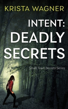 Paperback Intent: Deadly Secrets: A Psychological Thriller (Book#2) Book