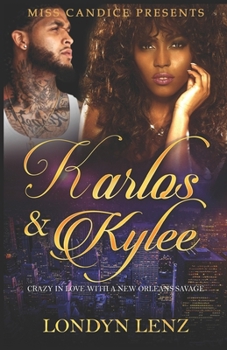 Paperback Karlos & Kylee: Crazy In Love with A New Orleans Savage Book