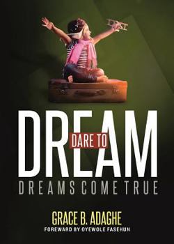 Paperback Dare to Dream: Dreams Come True Book