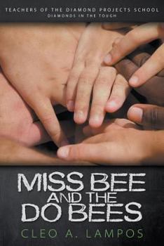 Miss Bee and the Do Bees - Book  of the Teachers of Diamond Projects School