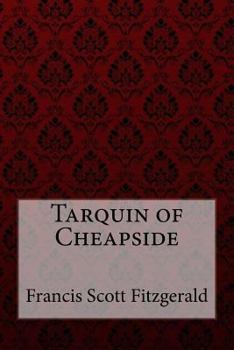 Paperback Tarquin of Cheapside Francis Scott Fitzgerald Book