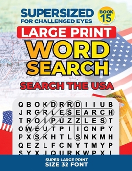 Paperback SUPERSIZED FOR CHALLENGED EYES, Special Edition - Search the USA: Super Large Print Word Search Puzzles [Large Print] Book