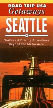 Paperback Seattle: Northwest Driving Adventures Beyond the Metro Area Book