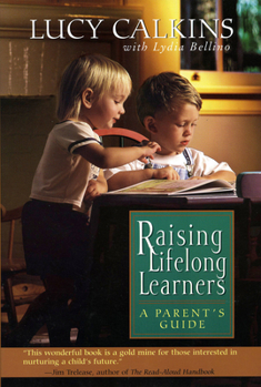 Paperback Raising Lifelong Learners: A Parent's Guide Book