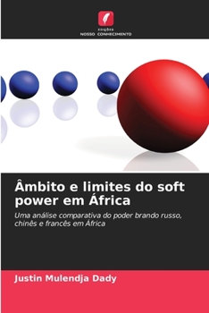 Paperback Âmbito e limites do soft power em África [Portuguese] Book