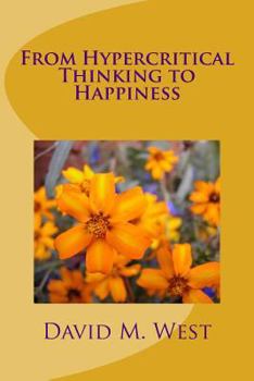 Paperback From Hypercritical Thinking to Happiness Book