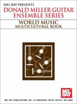 Paperback Mel Bay Donald Miller Guitar Ensemble Series: Music from Around the World Book