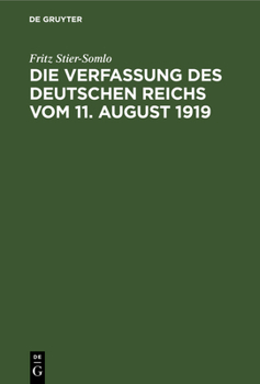 Hardcover Die Verfassung Des Deutschen Reichs Vom 11. August 1919: Ein Systematischer Überblick [German] Book