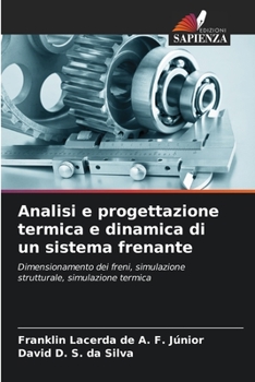 Paperback Analisi e progettazione termica e dinamica di un sistema frenante [Italian] Book
