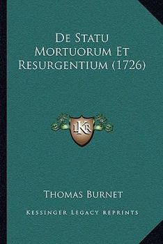 Paperback De Statu Mortuorum Et Resurgentium (1726) [Latin] Book