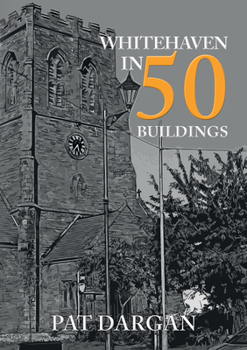 Paperback Whitehaven in 50 Buildings Book