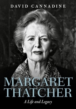 Hardcover Margaret Thatcher: A Life and Legacy Book