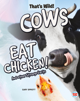 Hardcover Cows Eat Chicken! and Other Strange Facts Book