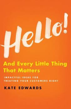 Hardcover Hello!: And Every Little Thing That Matters Book